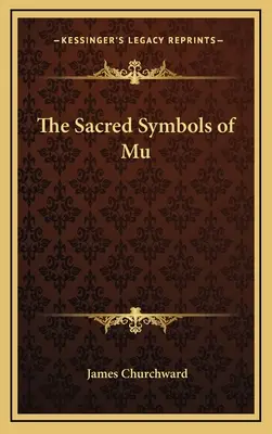 Los símbolos sagrados de Mu - The Sacred Symbols of Mu