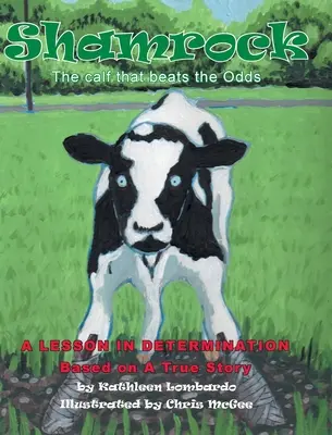 Trébol El ternero que vence a las adversidades: una lección de determinación - Shamrock The Calf That Beats the Odds: A lesson in Determination