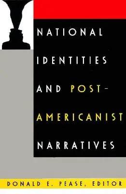 Identidades nacionales y narrativas posamericanistas - National Identities and Post-Americanist Narratives