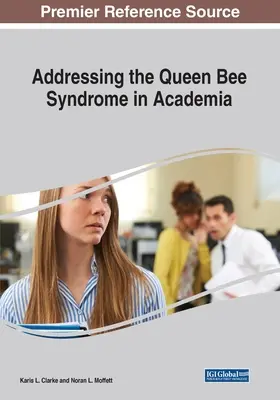 El síndrome de la abeja reina en el mundo académico - Addressing the Queen Bee Syndrome in Academia