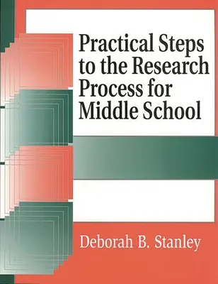 Pasos prácticos del proceso de investigación para la enseñanza media - Practical Steps to the Research Process for Middle School