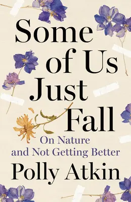 Some of Us Just Fall: Sobre la naturaleza y la imposibilidad de mejorar - Some of Us Just Fall: On Nature and Not Getting Better