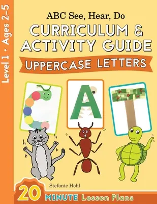 ABC Ver, Oír, Hacer Nivel 1: Plan de estudios y libro de actividades, Letras mayúsculas - ABC See, Hear, Do Level 1: Curriculum & Activity Book, Uppercase Letters