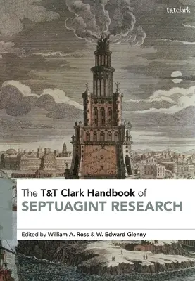 T&T Clark Handbook of Septuagint Research (Manual de investigación sobre la Septuaginta de T&T Clark) - T&T Clark Handbook of Septuagint Research