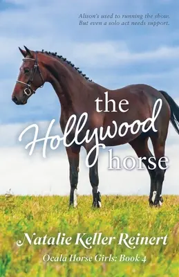 El caballo de Hollywood (Las chicas del caballo de Ocala: Libro 4) - The Hollywood Horse (Ocala Horse Girls: Book Four)