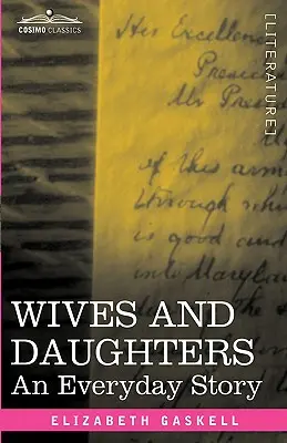 Esposas e hijas: Una historia cotidiana - Wives and Daughters: An Everyday Story