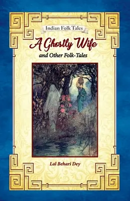 La esposa fantasma y otros cuentos populares - A Ghostly Wife and Other Folk-tales