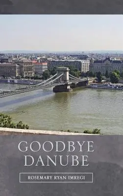Adiós al Danubio - Goodbye Danube