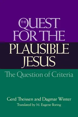 La búsqueda del Jesús verosímil: La cuestión de los criterios - The Quest for the Plausible Jesus: The Question of Criteria