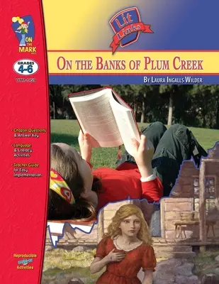 A orillas del arroyo Plum, de Laura Ingalls Wilder Lit Link Grados 4-6 - On the Banks of Plum Creek, by Laura Ingalls Wilder Lit Link Grades 4-6