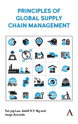 Principios de gestión global de la cadena de suministro - Principles of Global Supply Chain Management