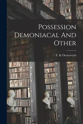 Posesión Demoniaca Y Otras - Possession Demoniacal And Other