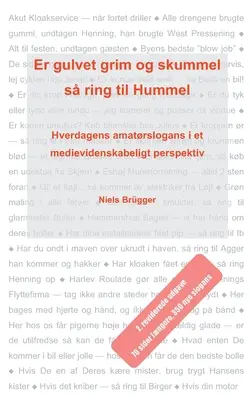 Er gulvet grim og skummel, s ring til Hummel: Hverdagens amatrslogans i et medievidenskabeligt perspektiv