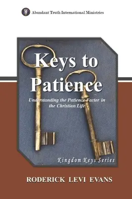 Claves para la paciencia: Comprendiendo el Factor Paciencia en la Vida Cristiana - Keys to Patience: Understanding the Patience Factor in the Christian Life