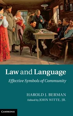 Derecho y lenguaje: Símbolos eficaces de comunidad - Law and Language: Effective Symbols of Community