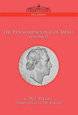 La fenomenología de la mente: Tomo II - The Phenomenology of Mind: Volume II