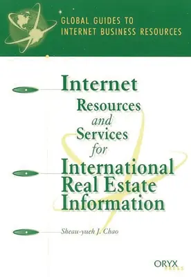 Recursos y servicios de Internet para la información inmobiliaria internacional: Guía mundial - Internet Resources and Services for International Real Estate Information: A Global Guide