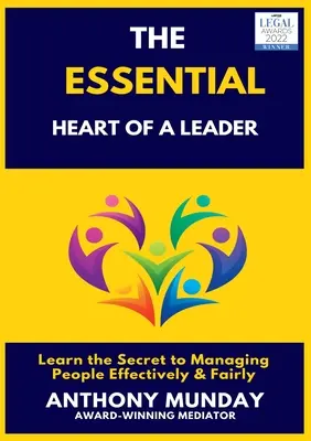 El corazón esencial de un líder - The Essential Heart of a Leader