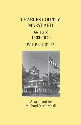 Condado de Charles, Maryland, Testamentos 1833-1850 - Charles County, Maryland, Wills 1833-1850