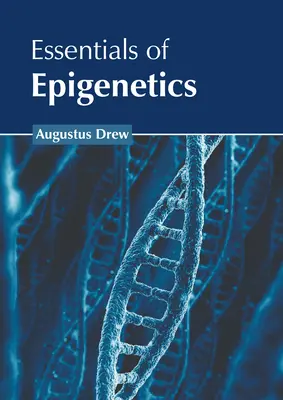 Lo esencial de la epigenética - Essentials of Epigenetics