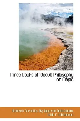 Tres libros de filosofía oculta o magia - Three Books of Occult Philosophy or Magic