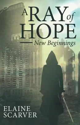Un rayo de esperanza: nuevos comienzos - A Ray of Hope: New Beginnings