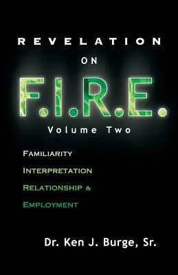 Revelación sobre F.I.R.E.: Volumen Dos - Revelation on F.I.R.E.: Volume Two