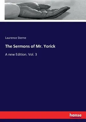 Los Sermones del Sr. Yorick: Una nueva edición. Vol. 3 - The Sermons of Mr. Yorick: A new Edition. Vol. 3