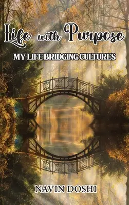 Vida con propósito: mi vida uniendo culturas - Life With Purpose: My Life Bridging Cultures