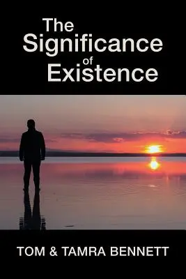 El significado de la existencia - The Significance of Existence