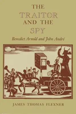 El traidor y el espía: Benedict Arnold y John André - The Traitor and the Spy: Benedict Arnold and John Andr