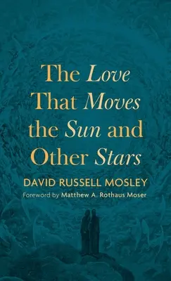 El amor que mueve el Sol y otras estrellas - The Love That Moves the Sun and Other Stars