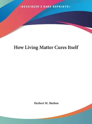 Cómo se cura la materia viva - How Living Matter Cures Itself