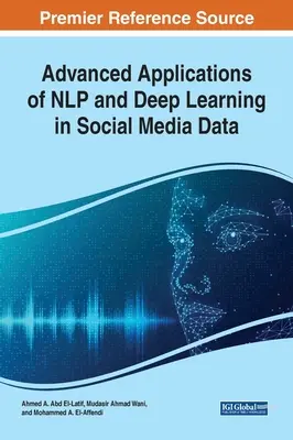 Aplicaciones avanzadas de PNL y aprendizaje profundo en datos de redes sociales - Advanced Applications of NLP and Deep Learning in Social Media Data