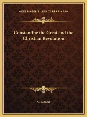 Constantino el Grande y la revolución cristiana - Constantine the Great and the Christian Revolution