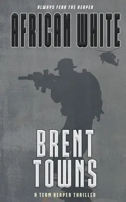 Blanco africano: Un thriller del Equipo Segador - African White: A Team Reaper Thriller