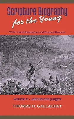 Biografía bíblica para jóvenes: Vol. 5 - Josué y Jueces - Scripture Biography for the Young: Vol. 5 - Joshua and Judges