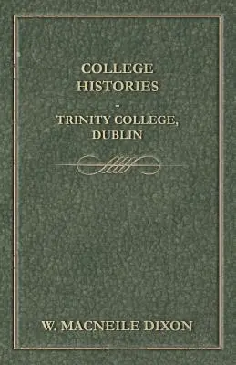 Historias universitarias - Trinity College, Dublín - College Histories - Trinity College, Dublin