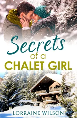 Los secretos de una chica de chalet - Secrets of a Chalet Girl