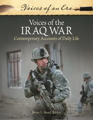 Voces de la guerra de Irak: Relatos contemporáneos de la vida cotidiana - Voices of the Iraq War: Contemporary Accounts of Daily Life