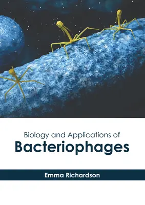 Biología y aplicaciones de los bacteriófagos - Biology and Applications of Bacteriophages