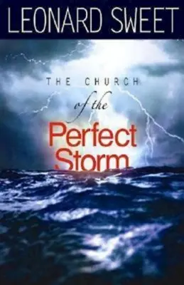 La Iglesia de la tormenta perfecta - The Church of the Perfect Storm