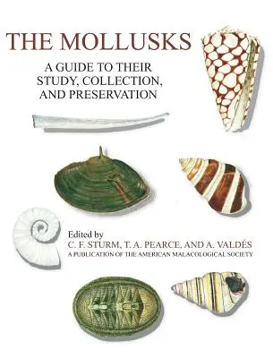 Los moluscos: Guía para su estudio, recolección y conservación - The Mollusks: A Guide to Their Study, Collection, and Preservation