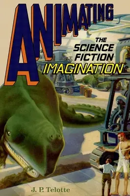 Animar la imaginación de la ciencia ficción - Animating the Science Fiction Imagination