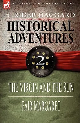 Aventuras Históricas: 2-La Virgen y el Sol & La bella Margarita - Historical Adventures: 2-The Virgin and the Sun & Fair Margaret