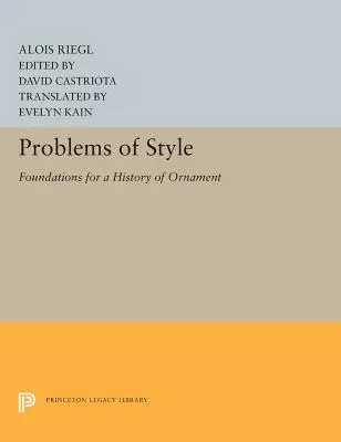 Problemas de estilo: Fundamentos para una historia del ornamento - Problems of Style: Foundations for a History of Ornament