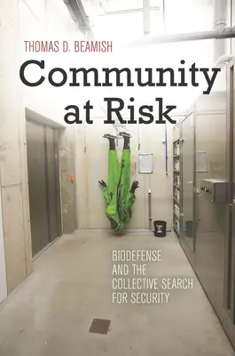 Comunidad en peligro: la biodefensa y la búsqueda colectiva de seguridad - Community at Risk: Biodefense and the Collective Search for Security