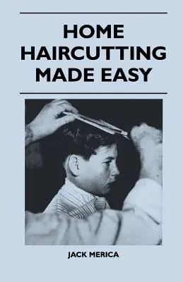 Cortar el pelo en casa es fácil - Home Haircutting Made Easy