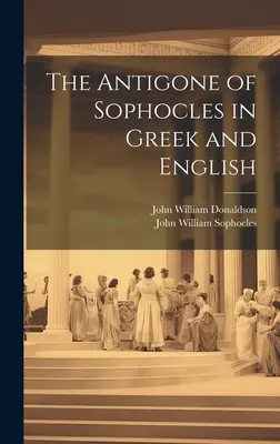 La Antígona de Sófocles en griego e inglés - The Antigone of Sophocles in Greek and English