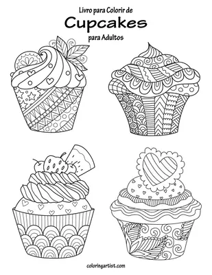 Libro para Colorear de Cupcakes para Adultos - Livro para Colorir de Cupcakes para Adultos